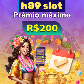 h89 slot Rebate